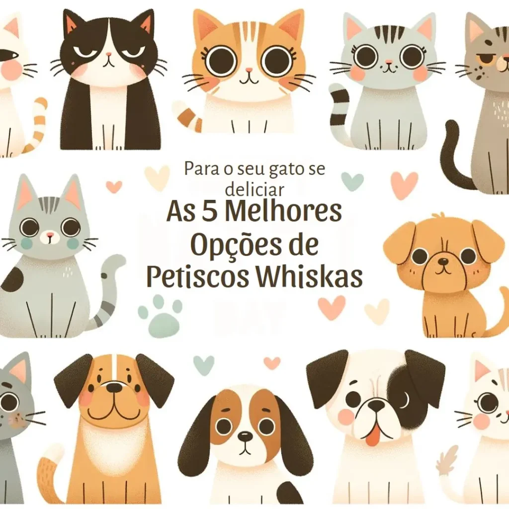 As 5 Melhores Opções de petiscos whiskas