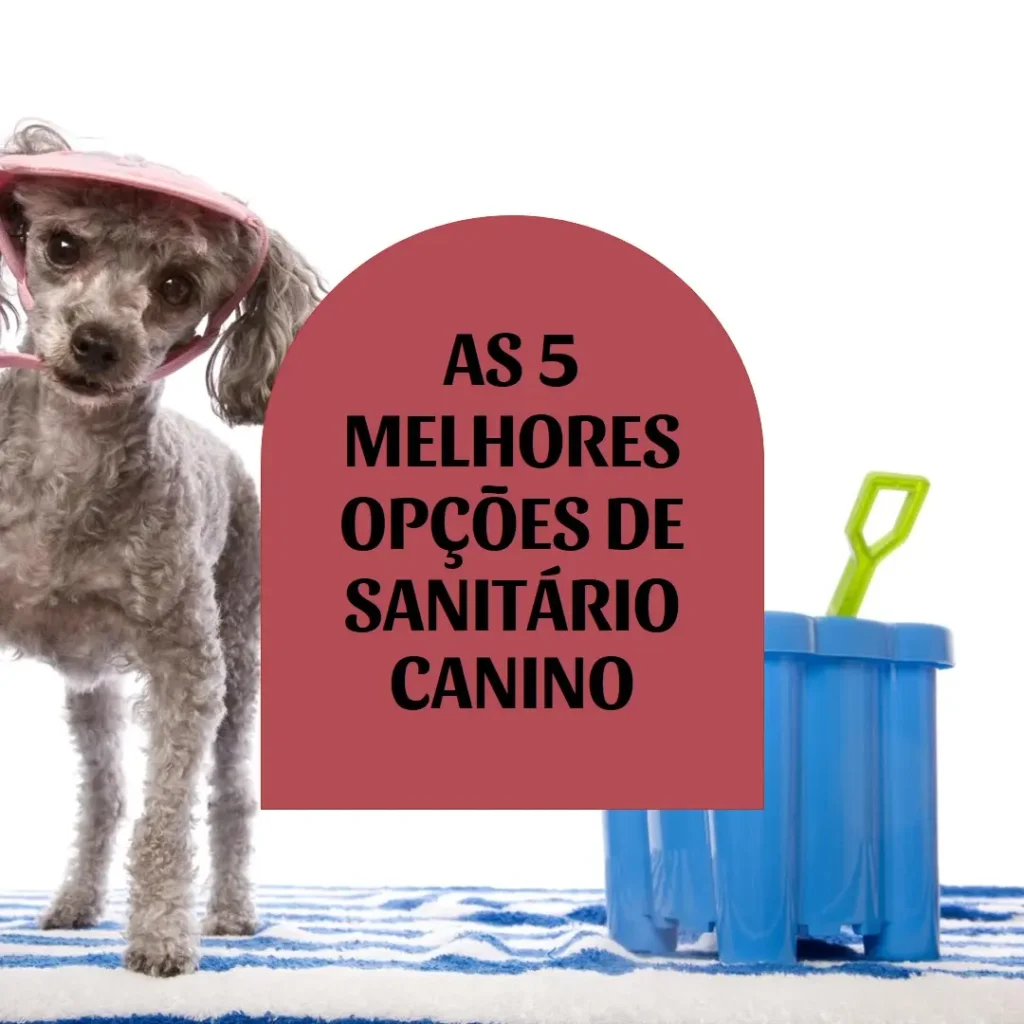 Cinco Principais Opções de sanitario canino