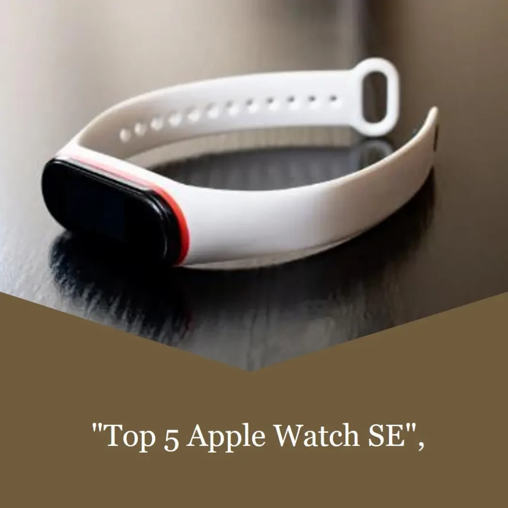 Top 5 apple watch se