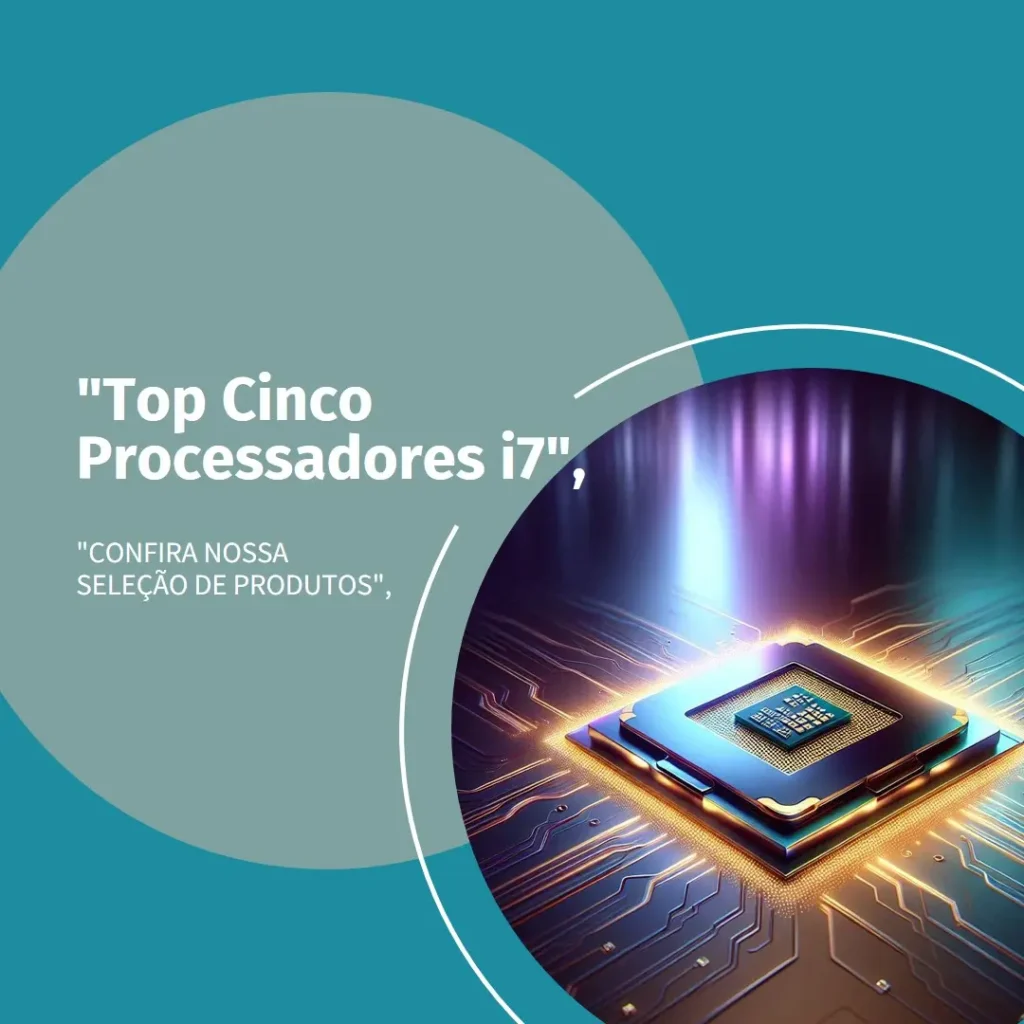 Top Cinco processador i7 10 geracao