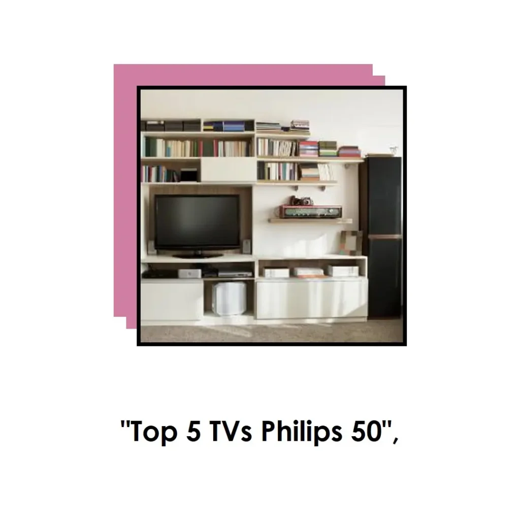Top 5 Opções de TV Philips 50