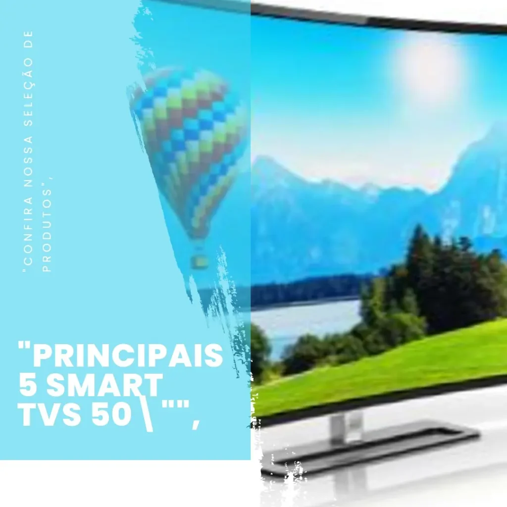 Principais 5 smart TV 50