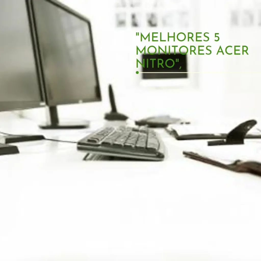 Melhores 5 Acer nitro monitor