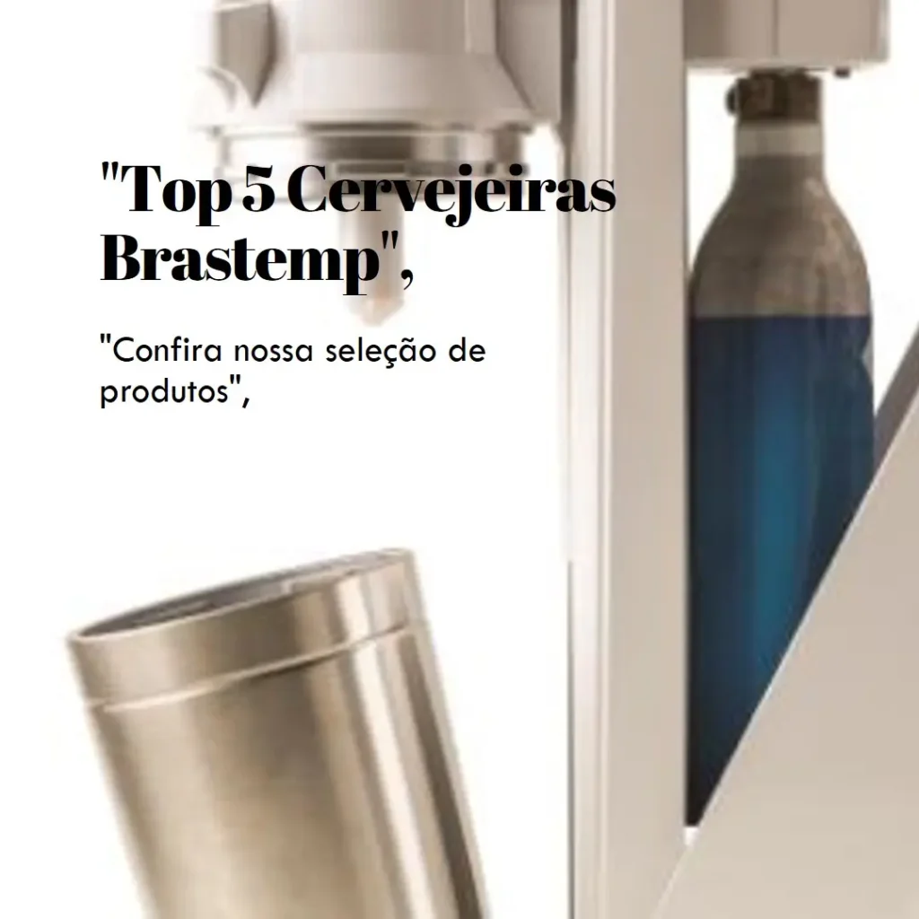 Top 5 cervejeira brastemp