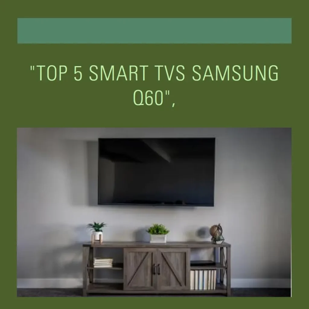 Lista de 5 Melhores: Smart TV Samsung Q60