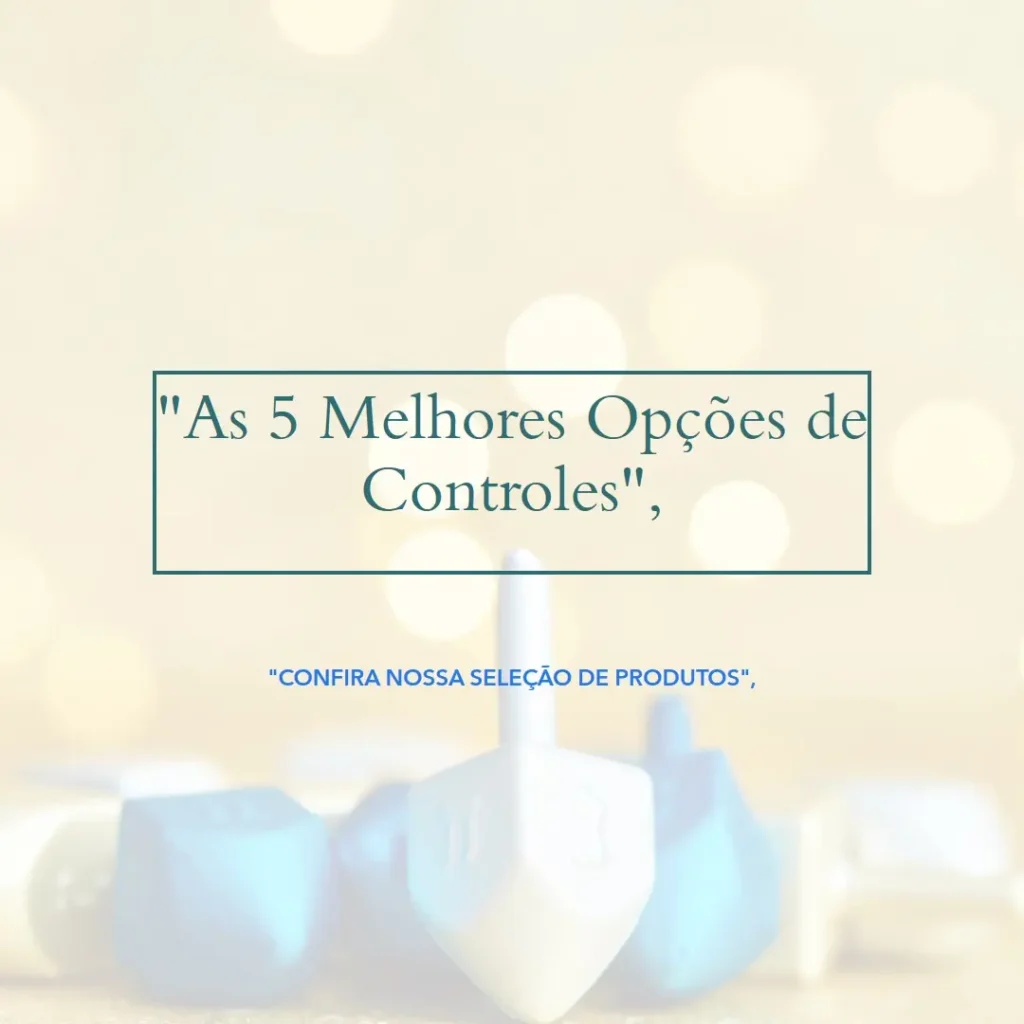 As 5 Melhores Opções de Controles