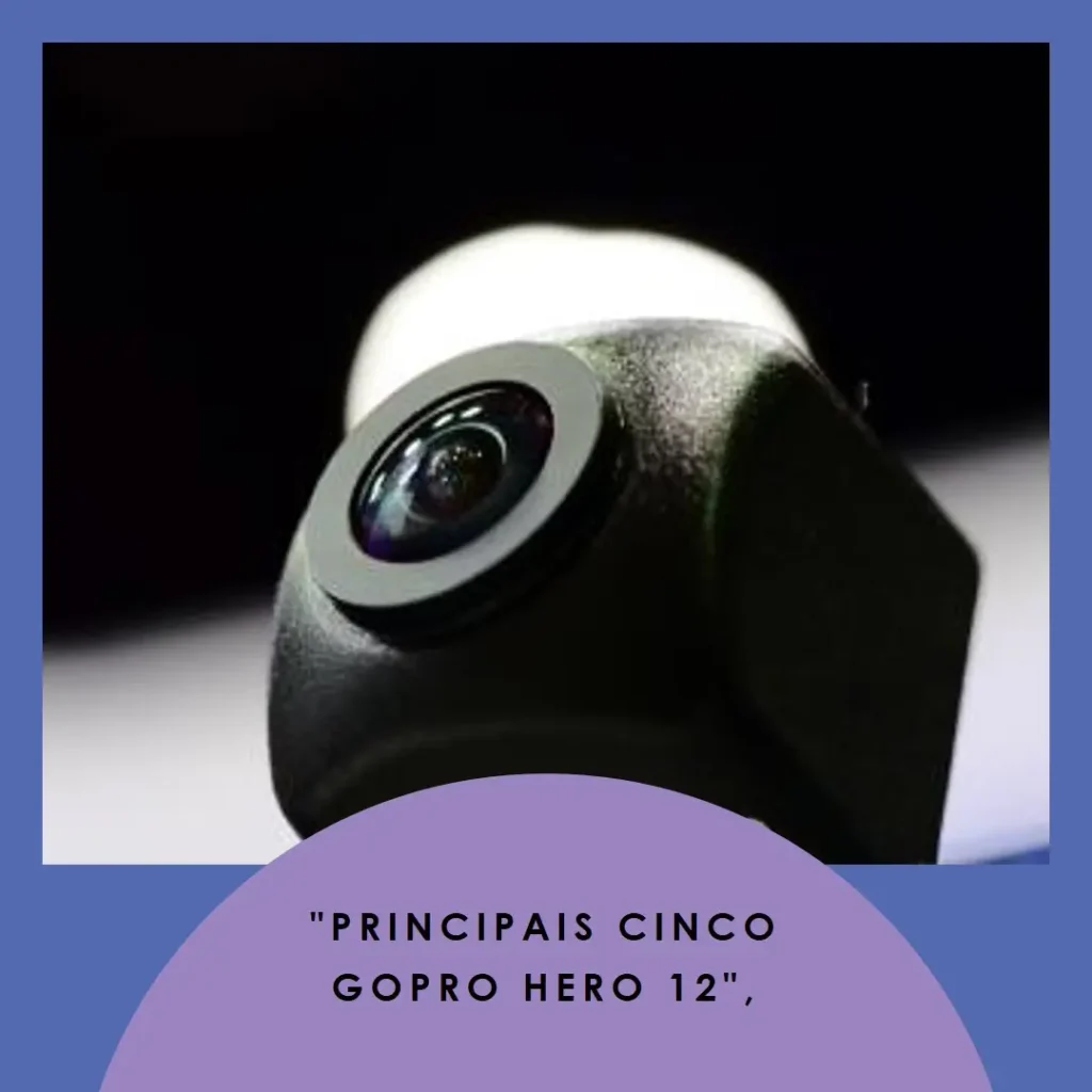 Principais Cinco Gopro Hero 12 Black