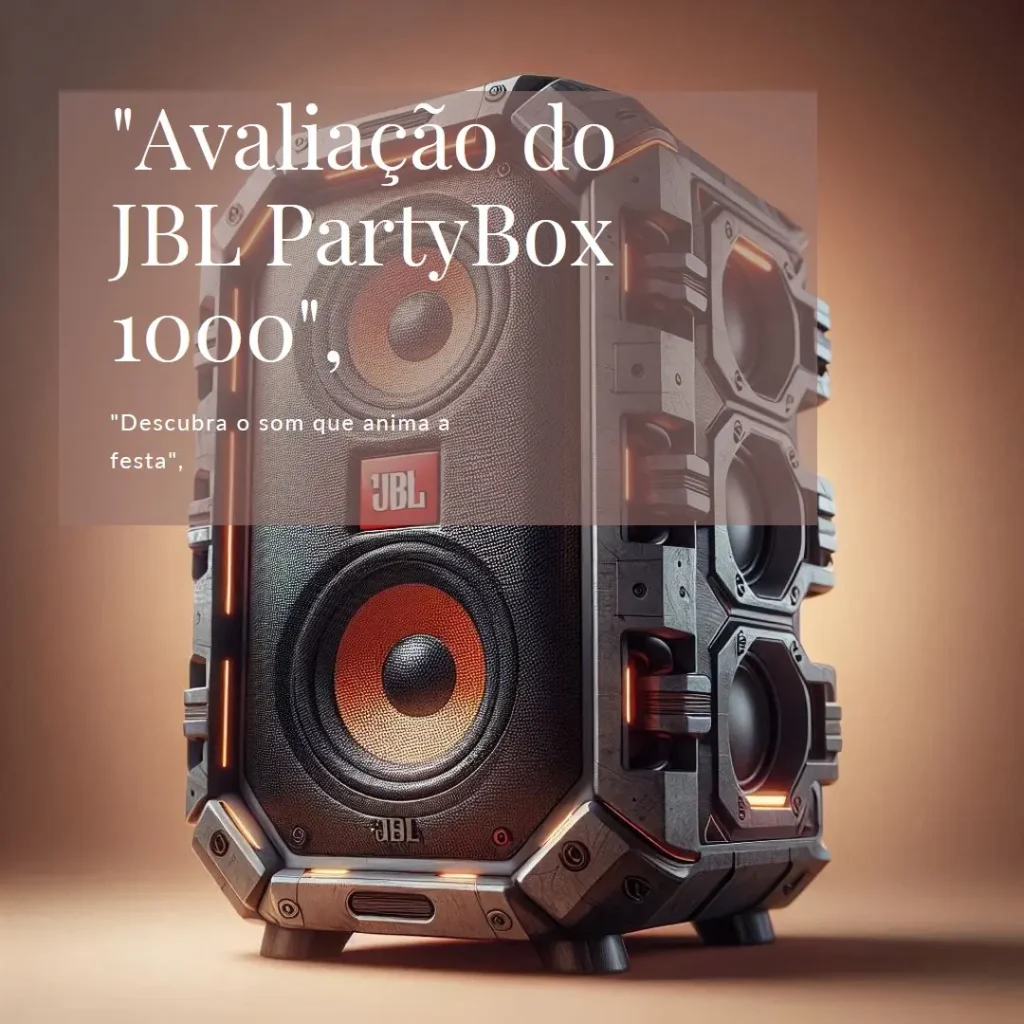 JBL PartyBox 1000: Potência e Som Imersivo para Sua Festa