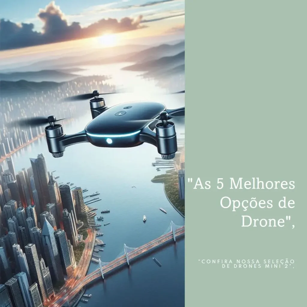 As 5 Melhores Opções de drone mini 2