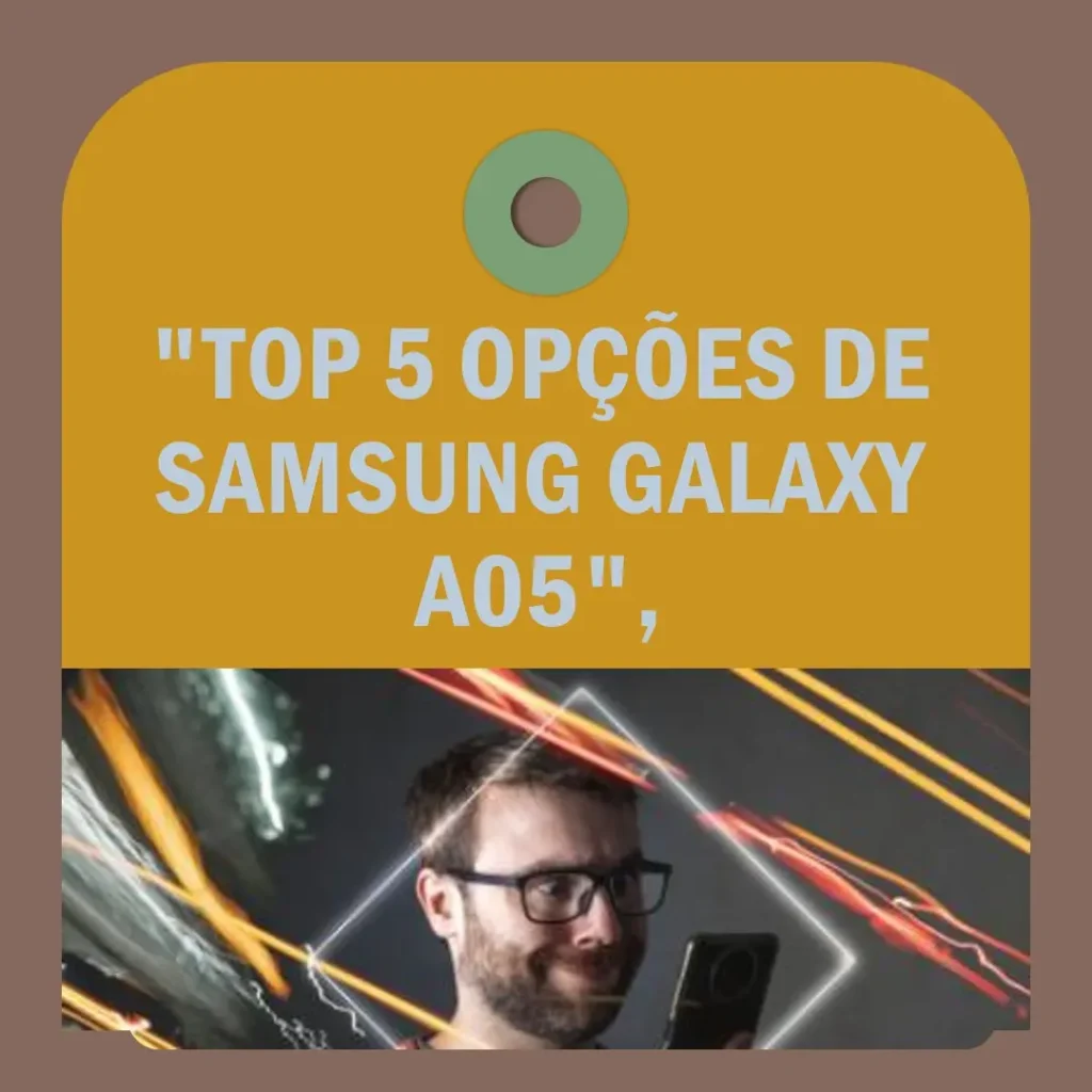 Top 5 Opções de Samsung Galaxy a05