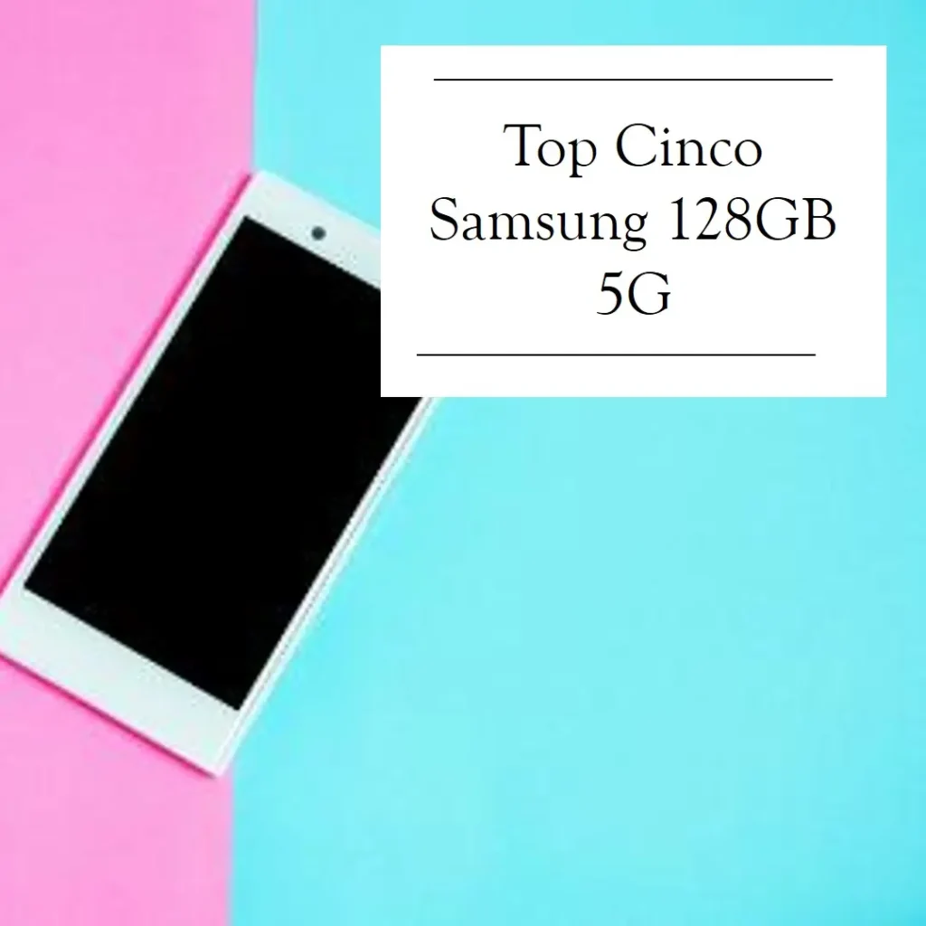 Top Cinco Samsung 128gb 5g