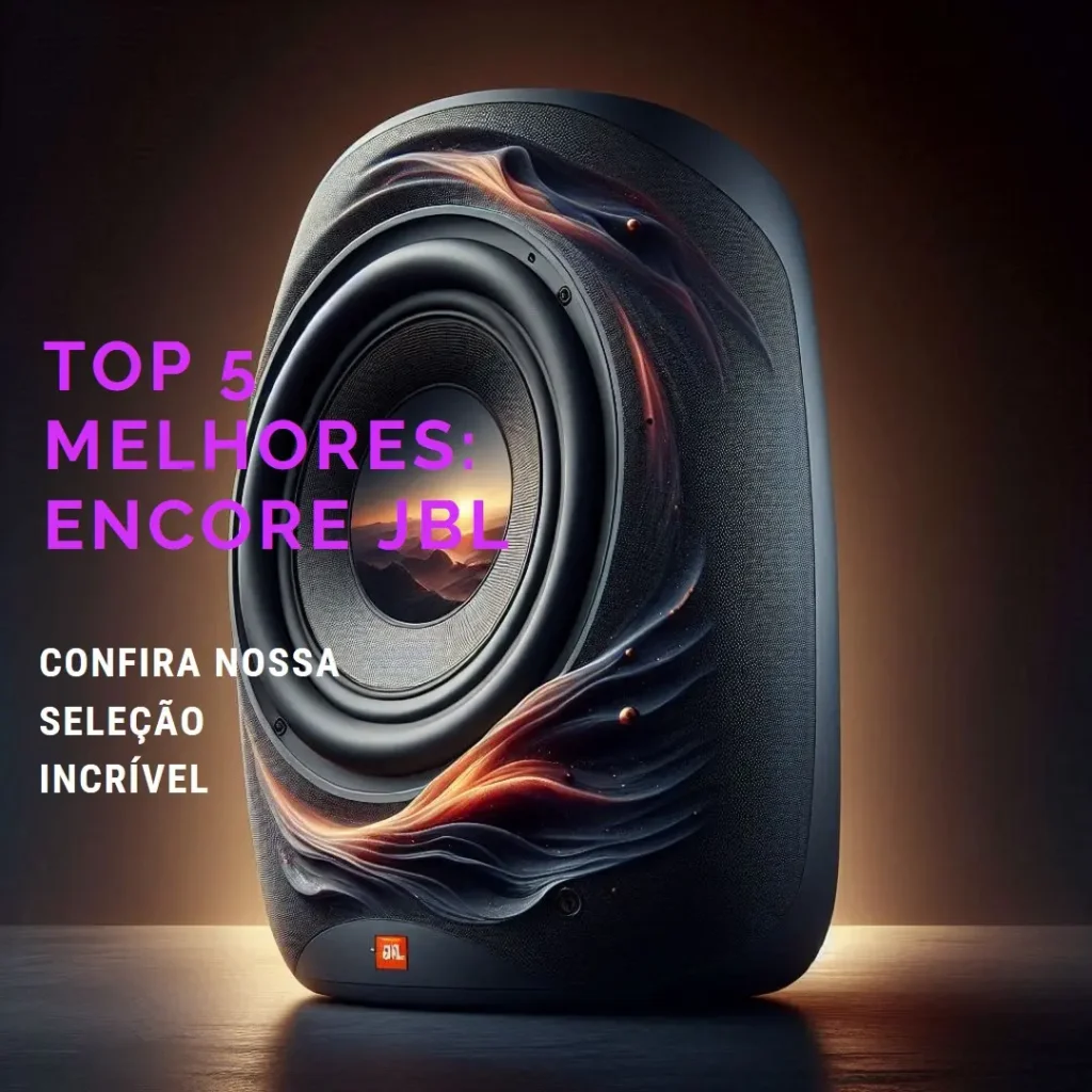 Lista de 5 Melhores: encore JBL