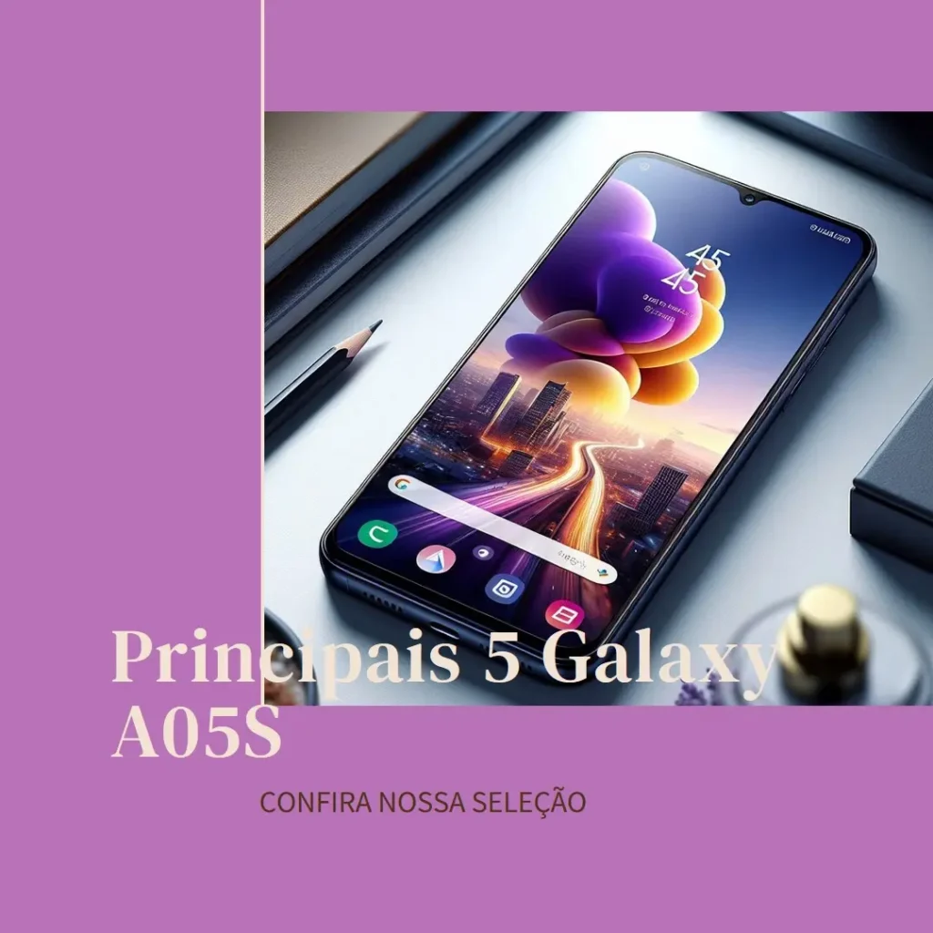 Principais 5 Galaxy A05S