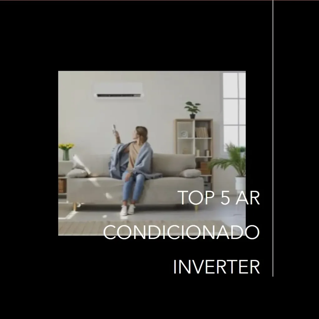 Top 5 Opções de ar condicionado inverter portatil