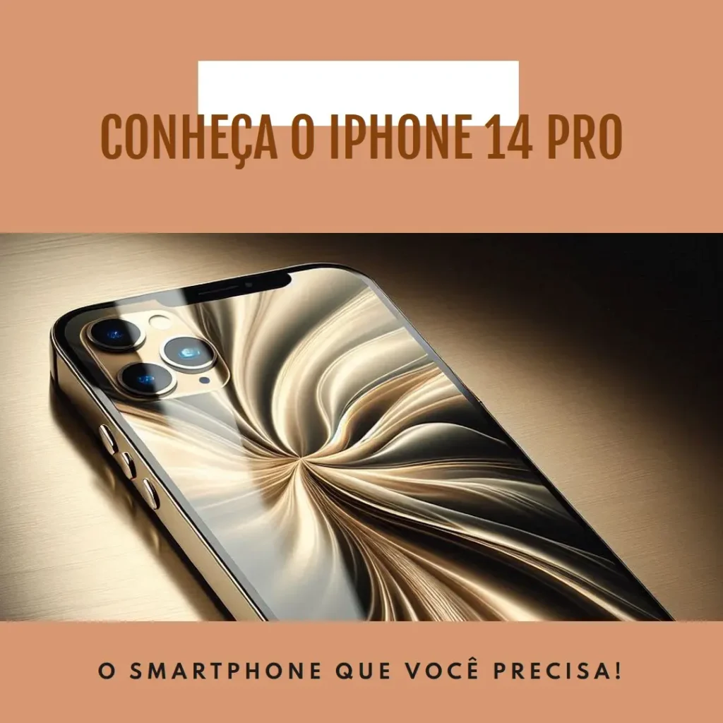 Apple iPhone 14 Pro (512 GB) – Dourado: O Smartphone Que Você Precisa Conhecer
