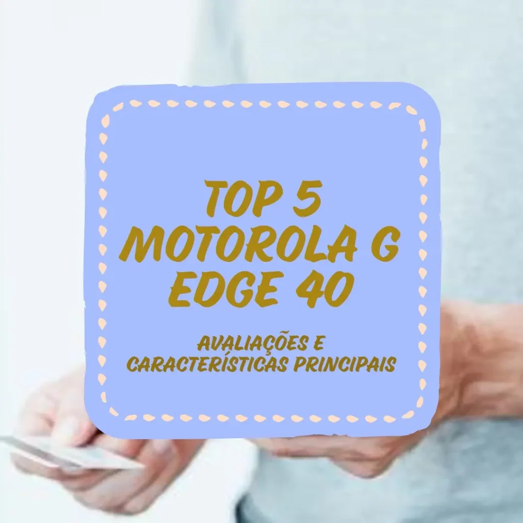 Top 5 Motorola g Edge 40