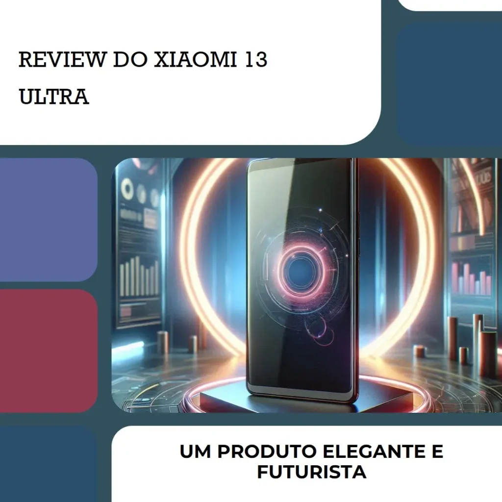 Lista de 5 Melhores: Xiaomi 13 Ultra