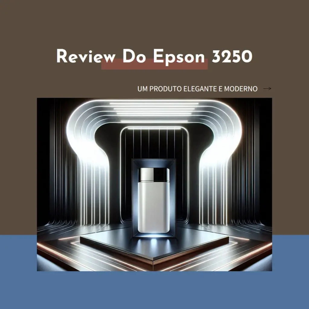 Lista de 5 Melhores: Epson 3250