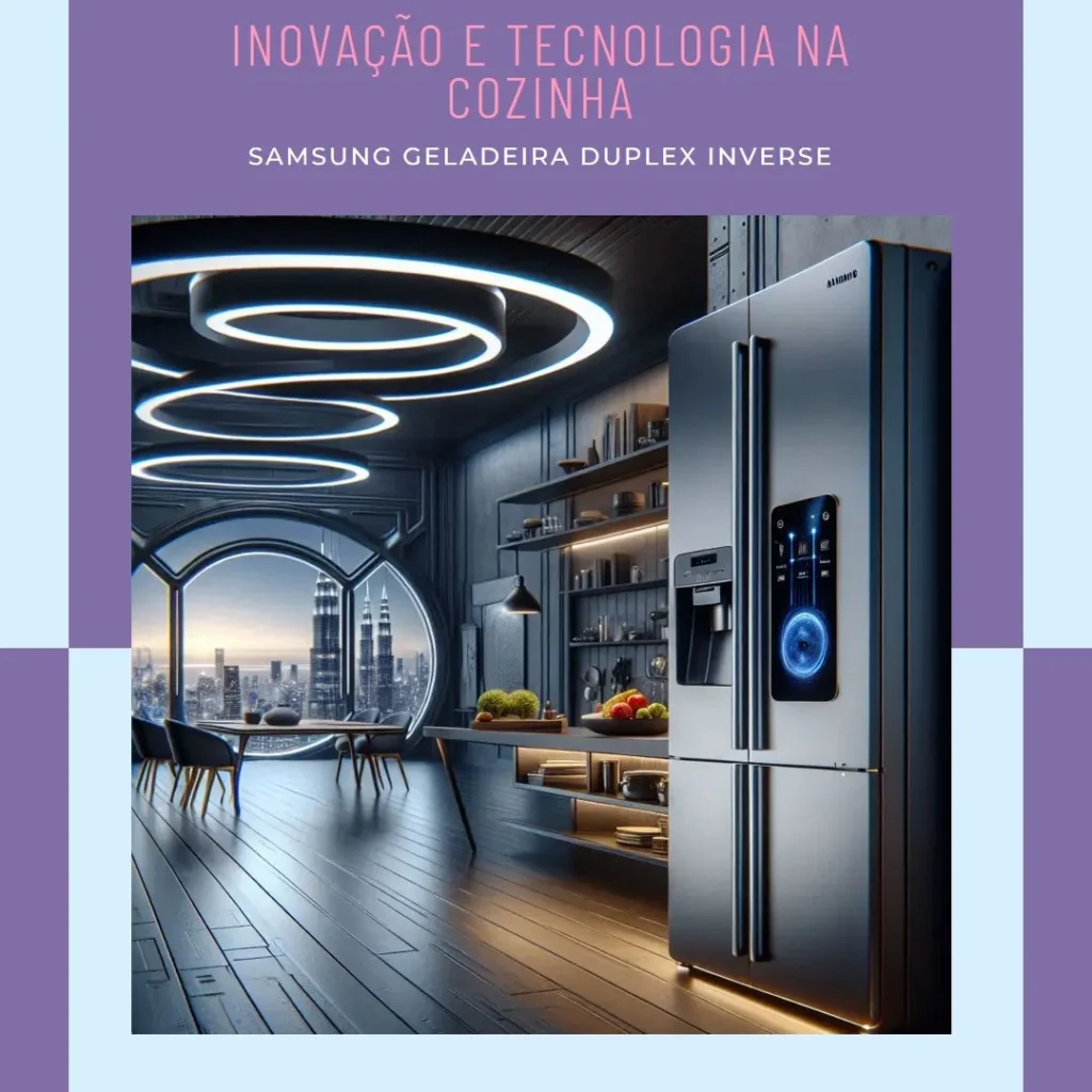 Samsung Geladeira Duplex Inverse Evolution SmartThings RB50 Inox 462L 220V: Inovação e Tecnologia para Sua Cozinha