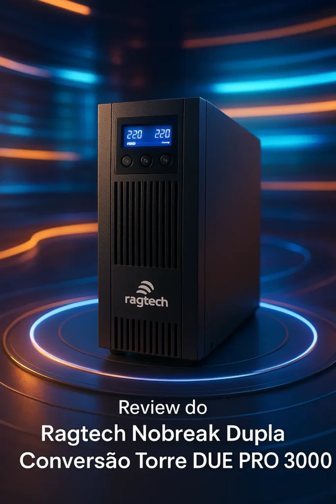 RAGTECH Nobreak Dupla Conversão Torre DUE PRO 3000: Potência e Segurança para Seus Equipamentos