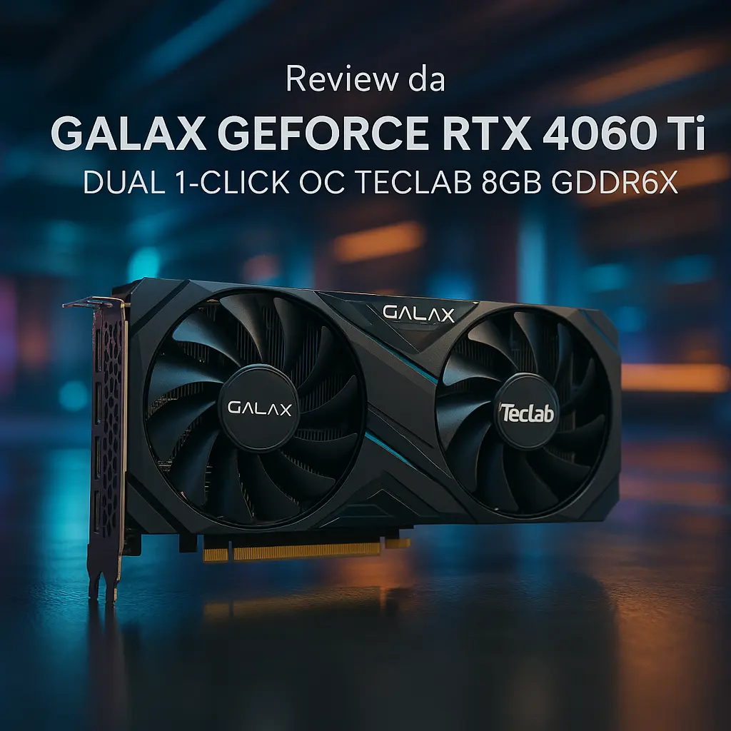 Placa de Vídeo Galax GeForce RTX 4060 TI Dual 1-Click OC TecLab 8GB GDDR6X