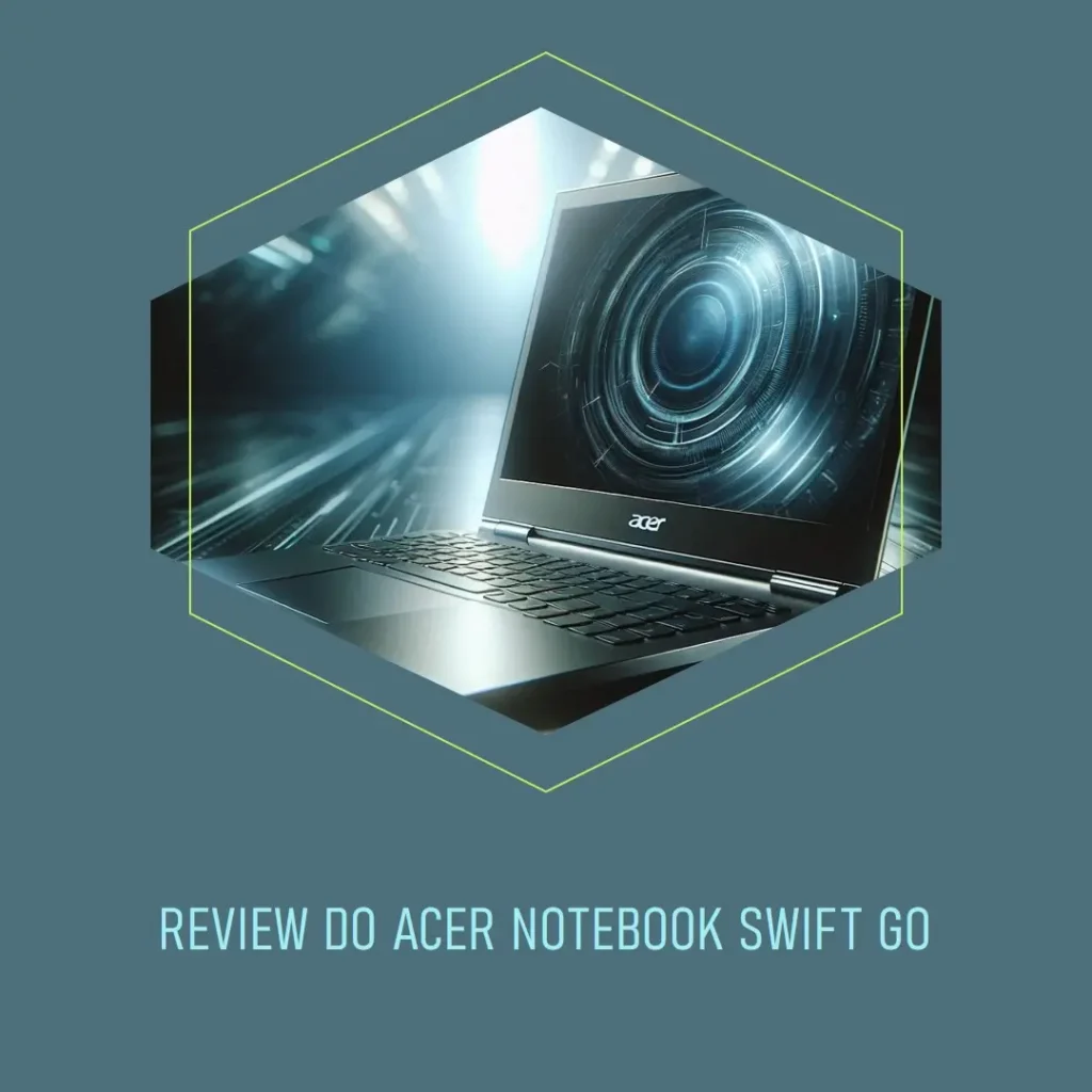Acer Notebook Swift Go 16 polegadas Touch: Desempenho e Tecnologia de Ponta