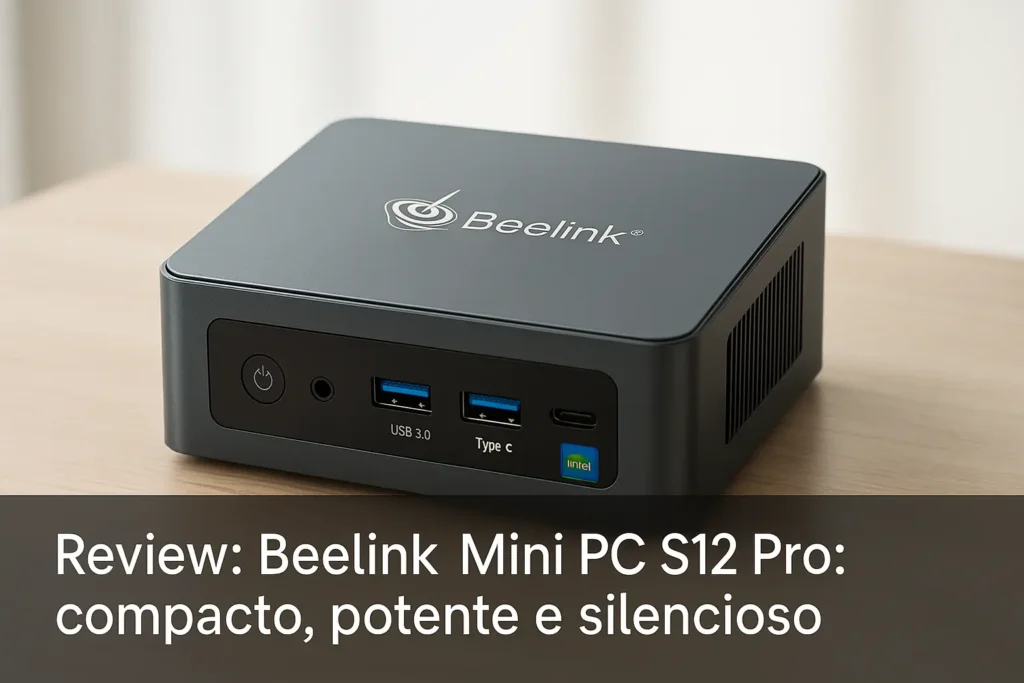 Beelink Mini PC S12 Pro: compacto, potente e silencioso