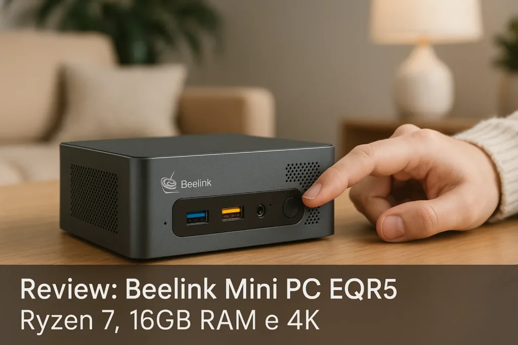 Beelink Mini PC EQR5: Ryzen 7, 16GB RAM e 4K