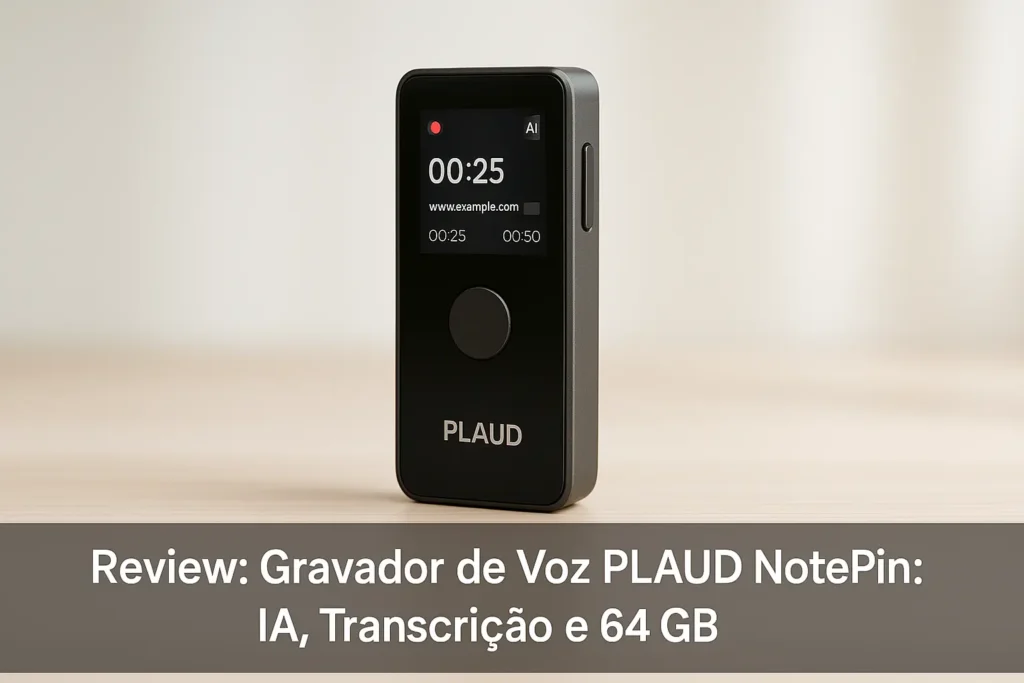 Gravador de Voz PLAUD NotePin: IA, Transcrição e 64 GB