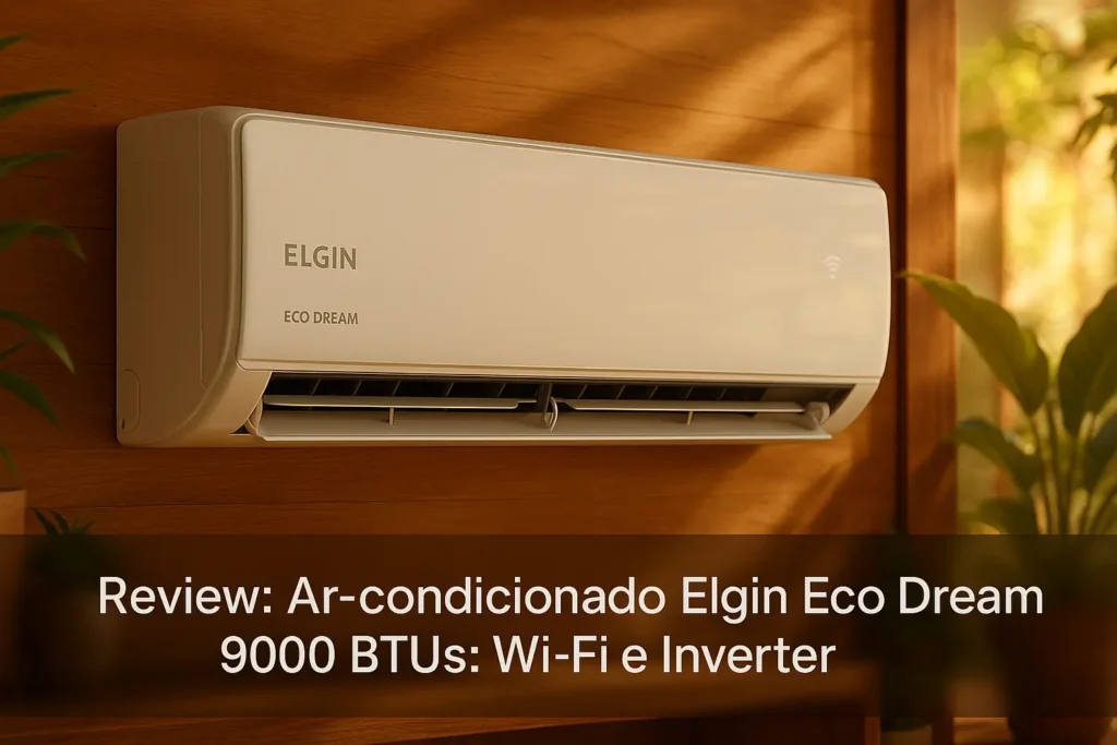 Ar-condicionado Elgin Eco Dream 9000 BTUs: Wi-Fi e Inverter