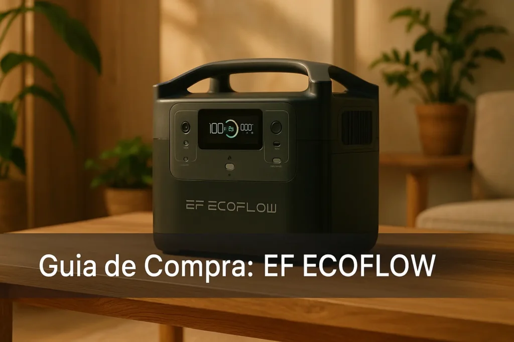 Guia de Compra: 5 Melhores EF ECOFLOW com Estoque no Brasil